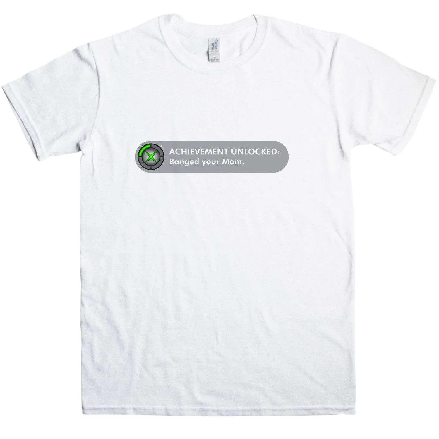 Achievement Banged Your Mom T-Shirt