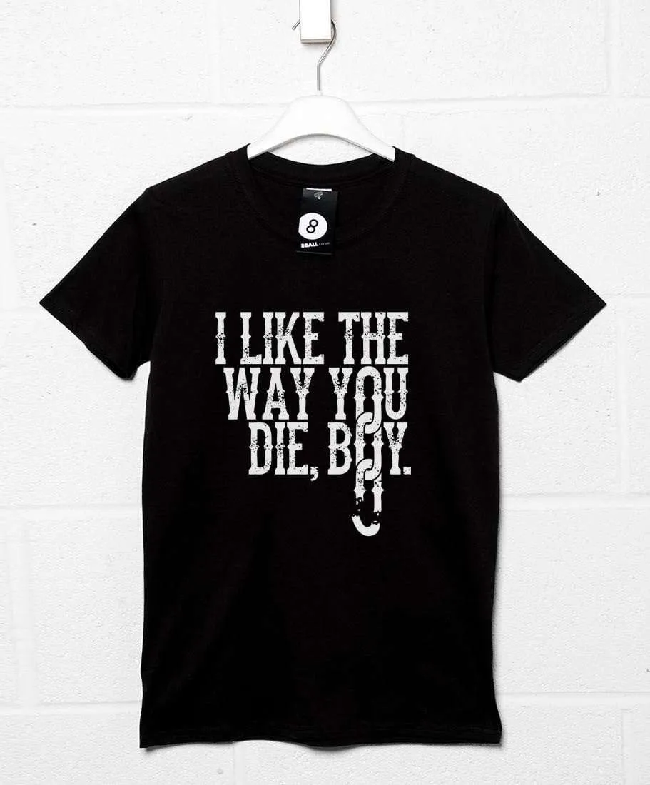 I Like The Way You Die Boy T-Shirt Inspired By Django Unchained