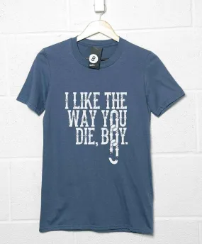 I Like The Way You Die Boy T-Shirt Inspired By Django Unchained