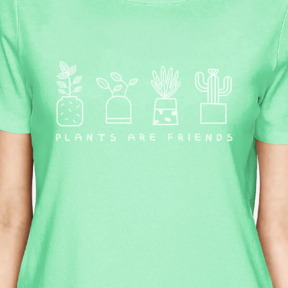 Plants Are Friends Women's Mint Crew Neck T Shirt Trendy Design Tee