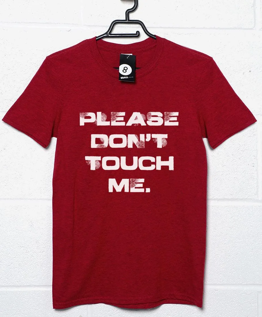 Please Don't Touch T-Shirt