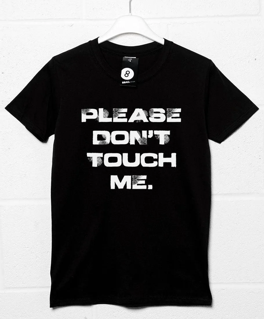 Please Don't Touch T-Shirt