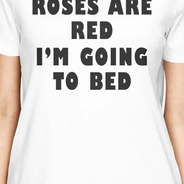 Roses Are Red Womens White T-shirt Funny Gag Gift Ideas For Friends